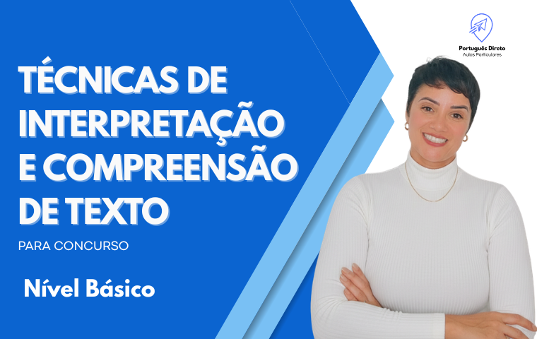 Técnicas de Interpretação e Compreensão de Textos (Básico)
