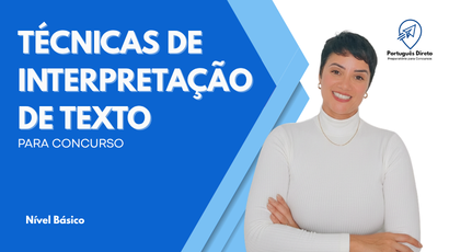 Técnicas de Interpretação e Compreensão de Textos (Básico)